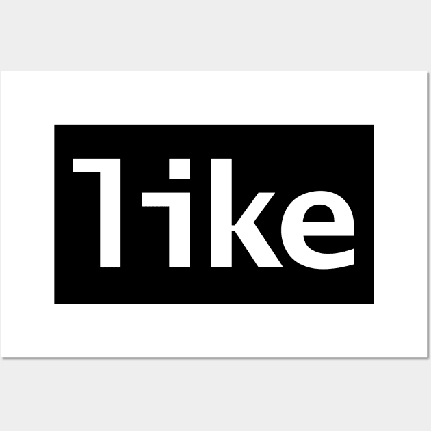 Like Typography White Text Wall Art by ellenhenryart